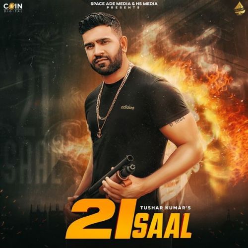 21 Saal Sucha Yaar, Tushar Kumar mp3 song free download, 21 Saal Sucha Yaar, Tushar Kumar full album