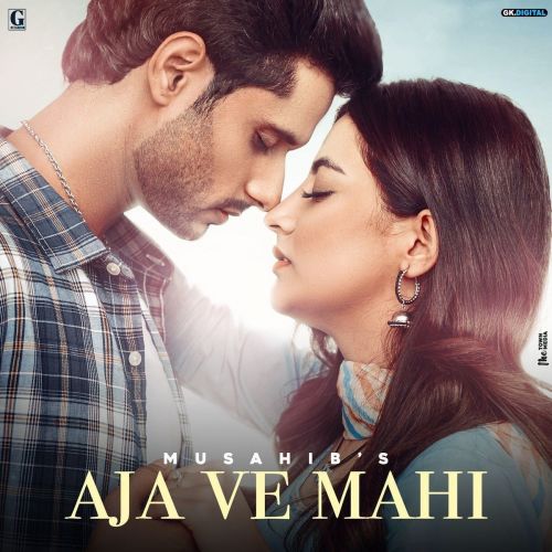 Aja Ve Mahi Musahib mp3 song free download, Aja Ve Mahi Musahib full album