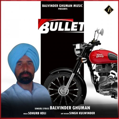 Bullet Balvinder Ghuman mp3 song free download, Bullet Balvinder Ghuman full album