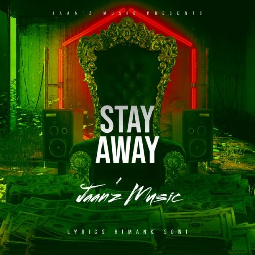 Stay Away Jaanz Music mp3 song free download, Stay Away Jaanz Music full album