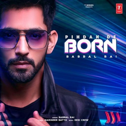 Pindan De Born Babbal Rai mp3 song free download, Pindan De Born Babbal Rai full album