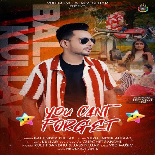 You Cant Forget Baljinder Kullar mp3 song free download, You Cant Forget Baljinder Kullar full album