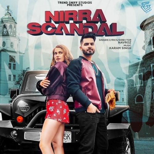 Nirra Scandal Navroz mp3 song free download, Nirra Scandal Navroz full album