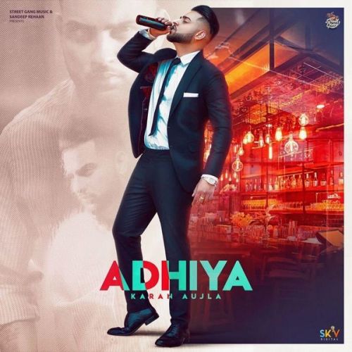 Adhiya (Original) Karan Aujla mp3 song free download, Adhiya (Original) Karan Aujla full album