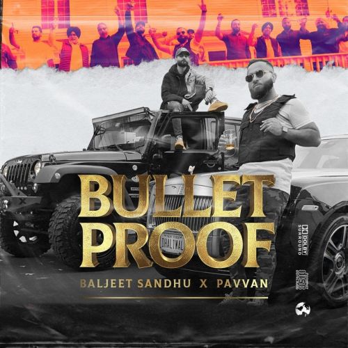 Bulletproof Pavvan, Baljeet Sandhu mp3 song free download, Bulletproof Pavvan, Baljeet Sandhu full album