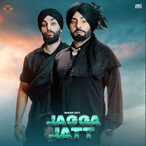 Jagga Jatt Bukan Jatt mp3 song free download, Jagga Jatt Bukan Jatt full album