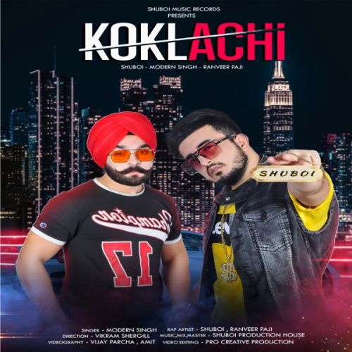 Koklachi Shuboi, Ranveer Paji, Modern Singh mp3 song free download, Koklachi Shuboi, Ranveer Paji, Modern Singh full album