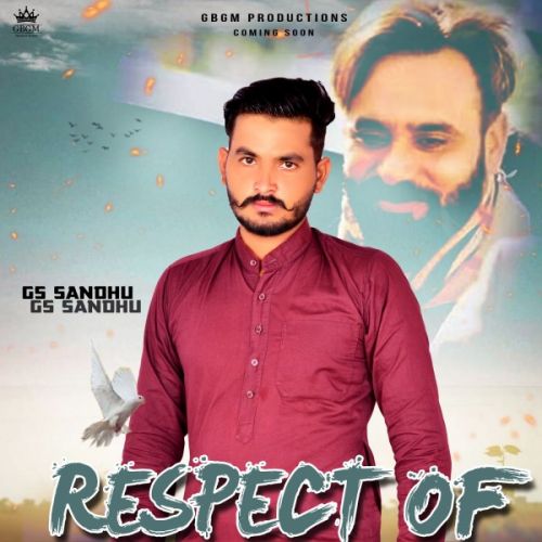 Respect of Maan Saab Gs Sandhu mp3 song free download, Respect of Maan Saab Gs Sandhu full album