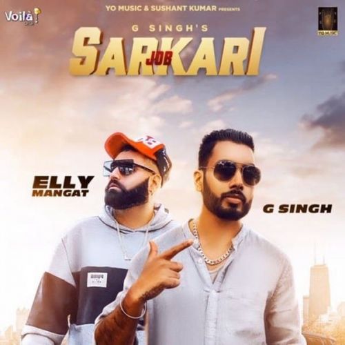 Job Sarkari (Original) G Singh, Elly Mangat mp3 song free download, Job Sarkari (Original) G Singh, Elly Mangat full album