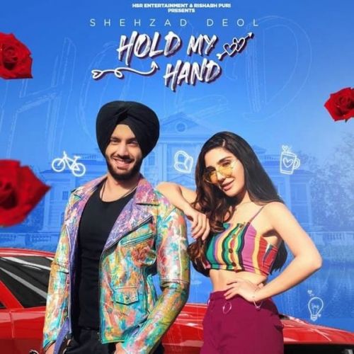 Hold My Hand Shehzad Deol mp3 song free download, Hold My Hand Shehzad Deol full album