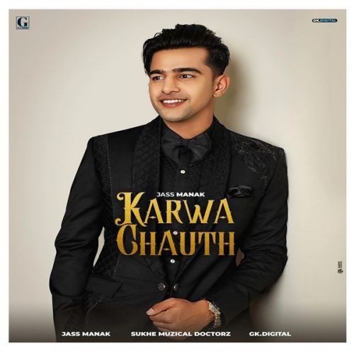 Karwa Chauth Jass Manak mp3 song free download, Karwa Chauth Jass Manak full album