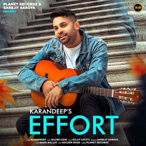 Effort Karandeep mp3 song free download, Effort Karandeep full album