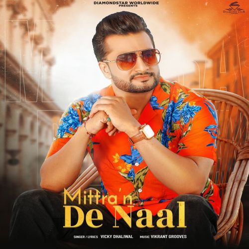 Mittran De Naal Vicky Dhaliwal mp3 song free download, Mittran De Naal Vicky Dhaliwal full album