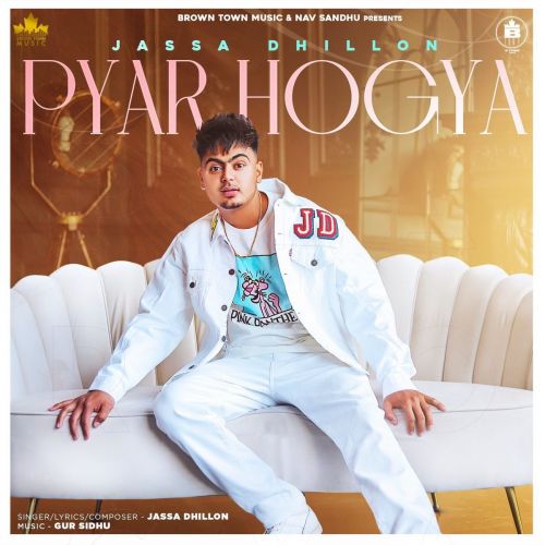 Pyar Hogya Jassa Dhillon mp3 song free download, Pyar Hogya Jassa Dhillon full album