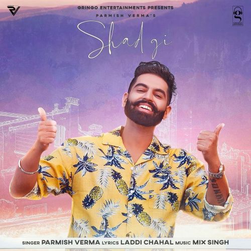 Shadgi Parmish Verma mp3 song free download, Shadgi Parmish Verma full album