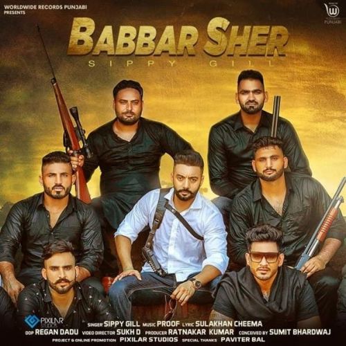 Babbar Sher Sippy Gill mp3 song free download, Babbar Sher Sippy Gill full album