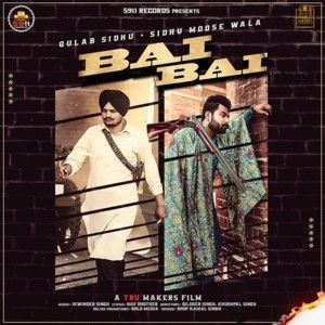 Bai Bai Gulab Sidhu, Sidhu Moose Wala mp3 song free download, Bai Bai Gulab Sidhu, Sidhu Moose Wala full album