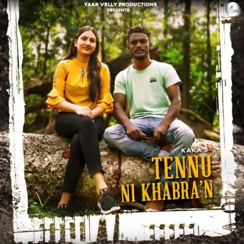 Tennu Ni Khabran Kaka mp3 song free download, Tennu Ni Khabran Kaka full album