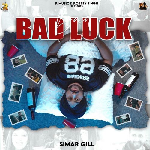 Bad Luck Simar Gill mp3 song free download, Bad Luck Simar Gill full album