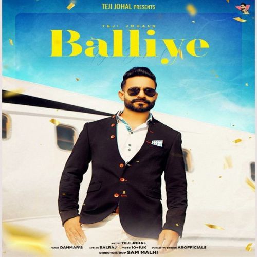 Balliye Teji Johal mp3 song free download, Balliye Teji Johal full album