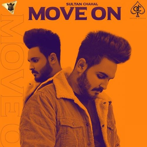 Move On Sultan Chahal mp3 song free download, Move On Sultan Chahal full album