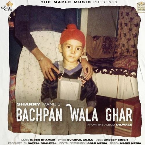 Bachpan Wala Ghar Sharry Mann mp3 song free download, Bachpan Wala Ghar Sharry Mann full album