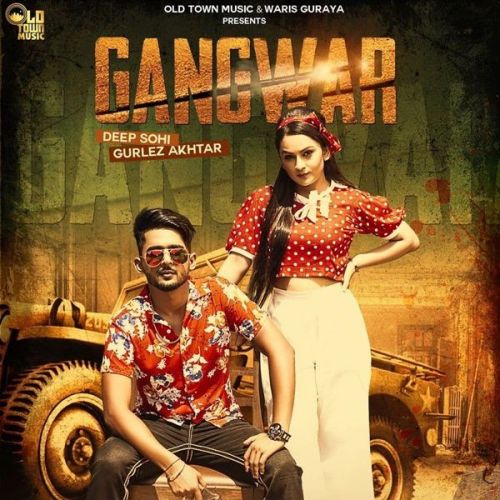 Gangwar Gurlez Akhtar, Deep Sohi mp3 song free download, Gangwar Gurlez Akhtar, Deep Sohi full album