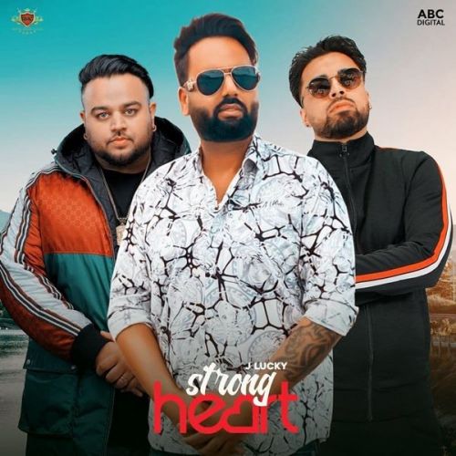 Strong Heart Deep Jandu, J Lucky mp3 song free download, Strong Heart Deep Jandu, J Lucky full album