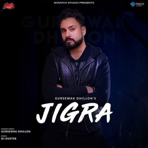 Jigra Gursewak Dhillon mp3 song free download, Jigra Gursewak Dhillon full album