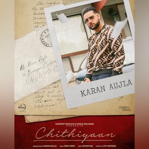 Chithiyaan Karan Aujla mp3 song free download, Chithiyaan Karan Aujla full album