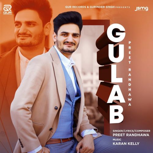 Gulab Preet Randhawa mp3 song free download, Gulab Preet Randhawa full album