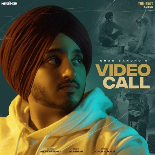 Video Call (The Best) Amar Sandhu mp3 song free download, Video Call (The Best) Amar Sandhu full album