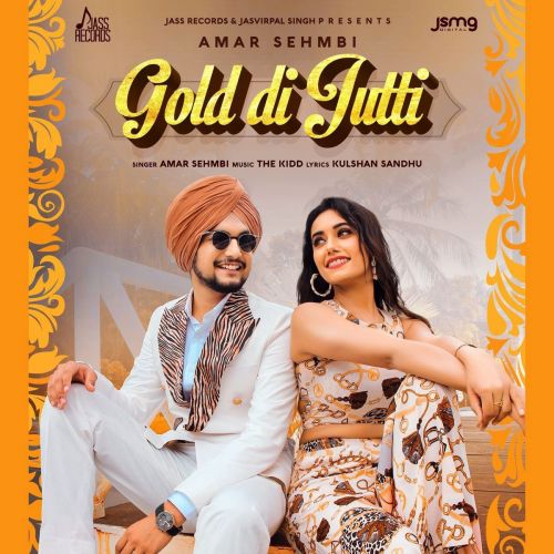 Gold Di Jutti Amar Sehmbi mp3 song free download, Gold Di Jutti Amar Sehmbi full album