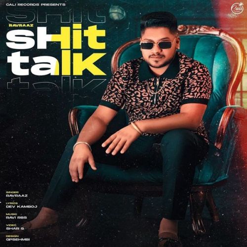 Shit Talk Ravraaz mp3 song free download, Shit Talk Ravraaz full album