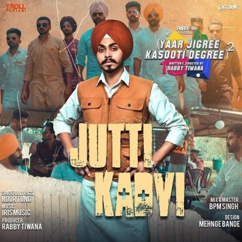 Jutti Kadvi Noor Tung mp3 song free download, Jutti Kadvi Noor Tung full album