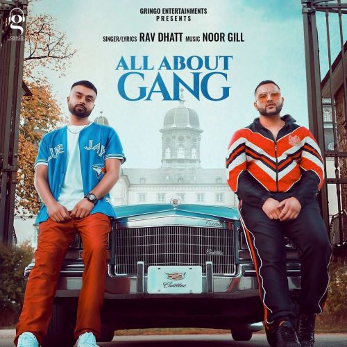 All About Gang Mr Dhatt, Rav Dhatt mp3 song free download, All About Gang Mr Dhatt, Rav Dhatt full album