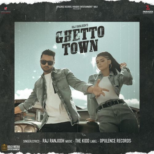 Ghetto Town Raj Ranjodh mp3 song free download, Ghetto Town Raj Ranjodh full album