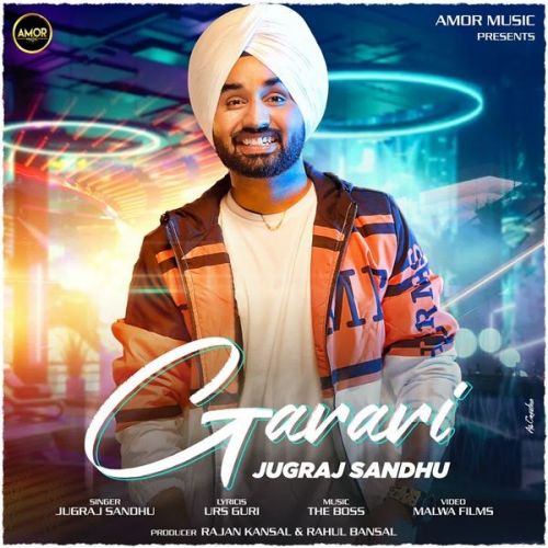 Garari Jugraj Sandhu mp3 song free download, Garari Jugraj Sandhu full album