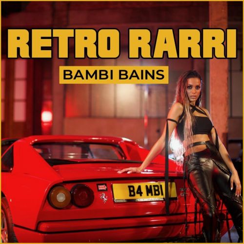 Retro Rarri Bambi Bains mp3 song free download, Retro Rarri Bambi Bains full album