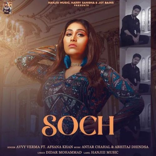 Soch Afsana Khan, Avvy Verma mp3 song free download, Soch Afsana Khan, Avvy Verma full album