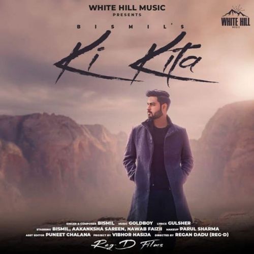 Ki Kita Bismil mp3 song free download, Ki Kita Bismil full album