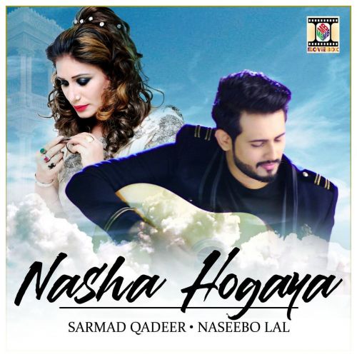 Nasha Hogaya Naseebo Lal, Sarmad Qadeer mp3 song free download, Nasha Hogaya Naseebo Lal, Sarmad Qadeer full album