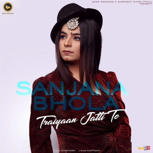 Traiyaan Jatti Te Sanjana Bhola mp3 song free download, Traiyaan Jatti Te Sanjana Bhola full album