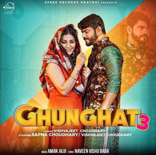 Ghunghat 3 Sapna Chaudhary, Vishvajeet Choudhary mp3 song free download, Ghunghat 3 Sapna Chaudhary, Vishvajeet Choudhary full album