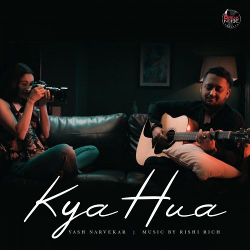 Kya Hua Yash Narvekar mp3 song free download, Kya Hua Yash Narvekar full album