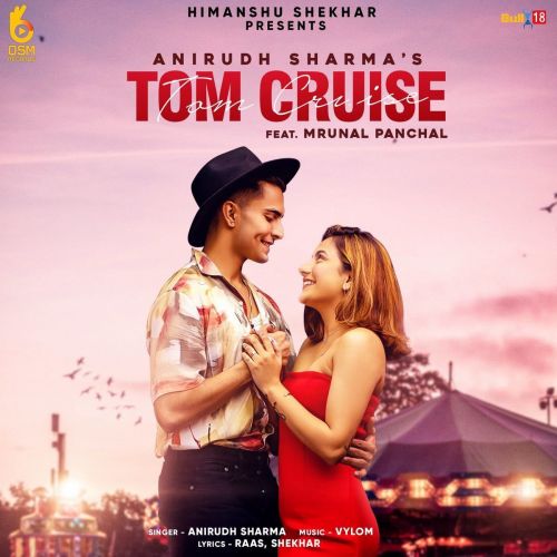 Tom Cruise Anirudh Sharma mp3 song free download, Tom Cruise Anirudh Sharma full album