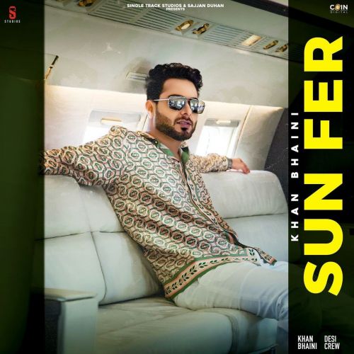Sun Fer Khan Bhaini mp3 song free download, Sun Fer Khan Bhaini full album