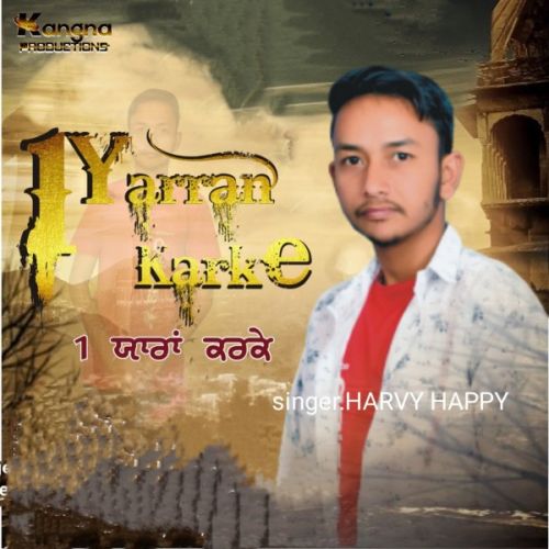 Ik Yarran Kar Ke Harvy Happy mp3 song free download, Ik Yarran Kar Ke Harvy Happy full album