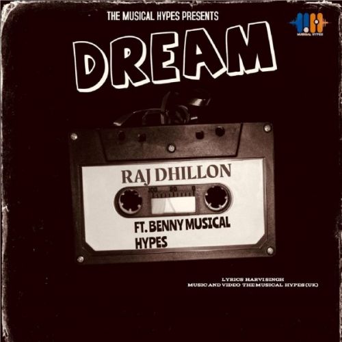 Dream Raj Dhillon mp3 song free download, Dream Raj Dhillon full album