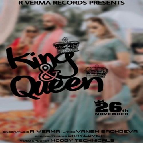 King And Queen R Verma mp3 song free download, King And Queen R Verma full album